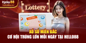 Xổ Số Miền Bắc – Cơ Hội Trúng Lớn Mỗi Ngày Tại Hello88